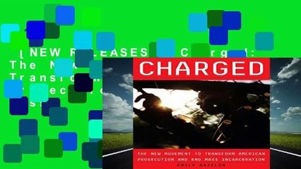 [NEW RELEASES]  Charged: The New Movement to Transform American Prosecution and End Mass