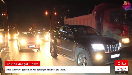 Bakıda dəhşətli qəza