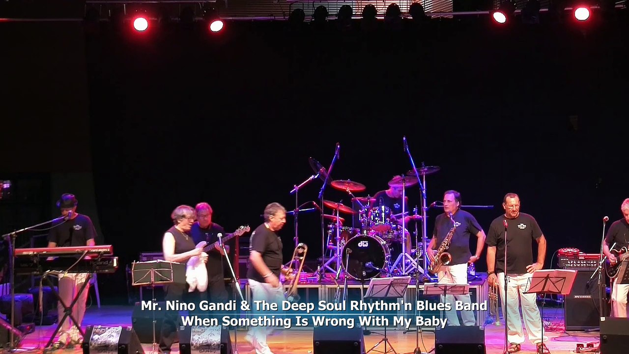 Mr Nino Gandi & The Deep Soul Rhythm'n Blues Band - When Something Is Wrong With My Baby