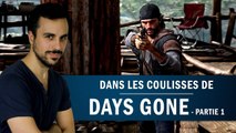 DAYS GONE : Les coulisses du développement (1) | REPORTAGE