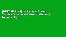 [BEST SELLING]  Incidents of Travel in Yucatan, Vols. I and II (Cosimo Classics) by John Lloyd