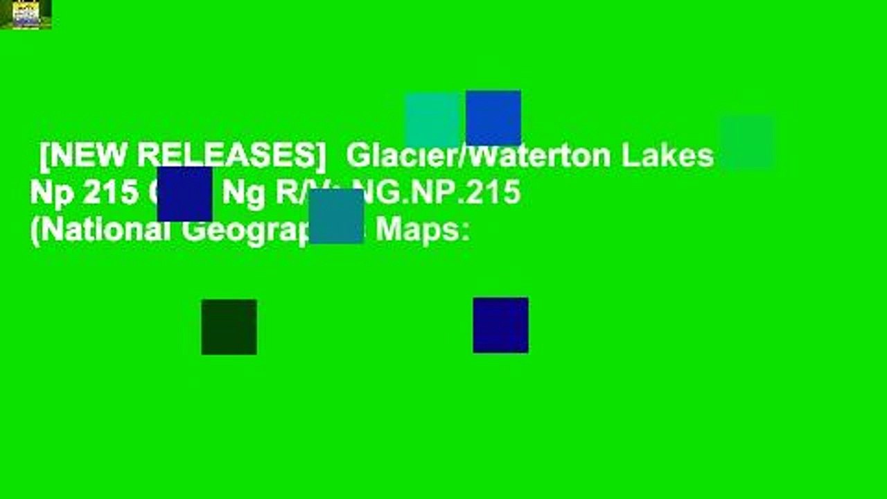[NEW RELEASES]  Glacier/Waterton Lakes Np 215 Gps Ng R/V: NG.NP.215 (National Geographic Maps: