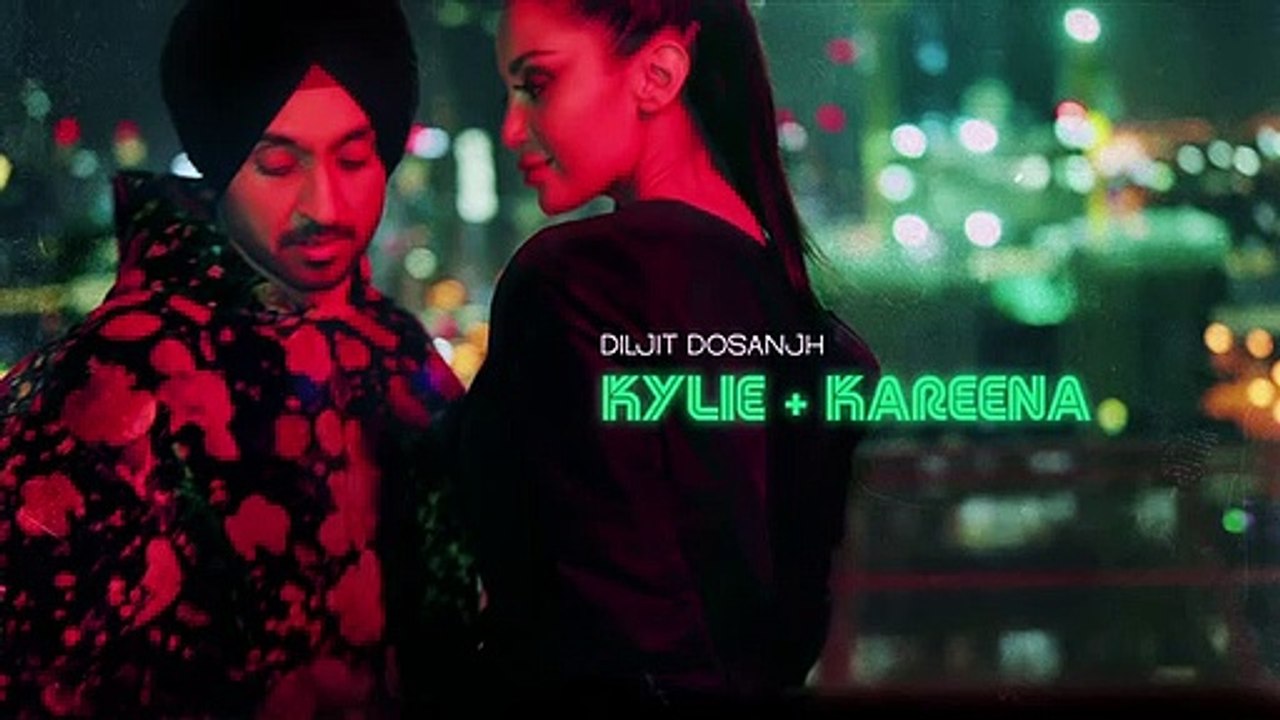 DILJIT DOSANJH - KYLIE + KAREENA [ Official ]
