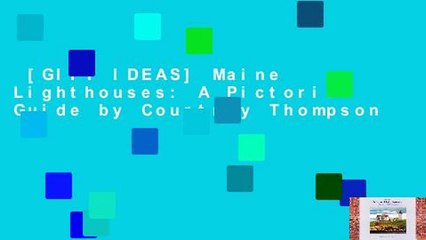 [GIFT IDEAS] Maine Lighthouses: A Pictorial Guide by Courtney Thompson