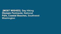 [MOST WISHED]  Day Hiking Olympic Peninsula: National Park, Coastal Beaches, Southwest Washington