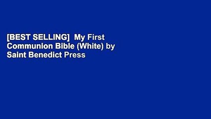 [BEST SELLING]  My First Communion Bible (White) by Saint Benedict Press