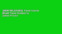 [NEW RELEASES]  Faroe Islands (Bradt Travel Guides) by James Proctor