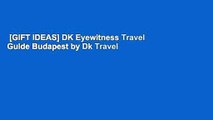 [GIFT IDEAS] DK Eyewitness Travel Guide Budapest by Dk Travel