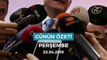 'Günün Özeti'' 25 Nisan, Perşembe