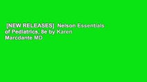 [NEW RELEASES]  Nelson Essentials of Pediatrics, 8e by Karen Marcdante MD