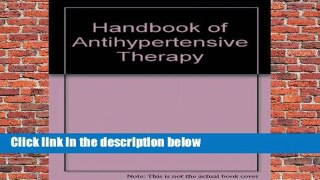 [MOST WISHED]  Handbook of Antihypertensive Therapy by Mark C. Houston
