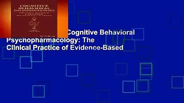 [MOST WISHED] Cognitive Behavioral Psychopharmacology: The Clinical Practice of Evidence-Based