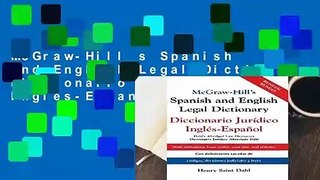 McGraw-Hill s Spanish and English Legal Dictionary: Diccionario Juridico Ingles-Espanol