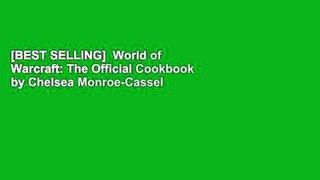 [BEST SELLING]  World of Warcraft: The Official Cookbook by Chelsea Monroe-Cassel
