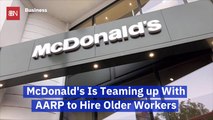 McDonald's Is Looking For Older Workers