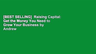 [BEST SELLING]  Raising Capital: Get the Money You Need to Grow Your Business by Andrew J. Sherman