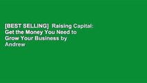 [BEST SELLING]  Raising Capital: Get the Money You Need to Grow Your Business by Andrew J. Sherman