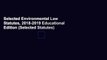 Selected Environmental Law Statutes, 2018-2019 Educational Edition (Selected Statutes)