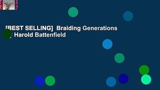 [BEST SELLING]  Braiding Generations by Harold Battenfield