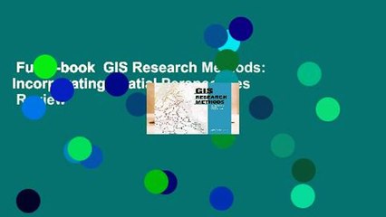 Full E-book  GIS Research Methods: Incorporating Spatial Perspectives  Review