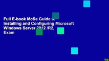 Full E-book McSa Guide to Installing and Configuring Microsoft Windows Server 2012 /R2, Exam