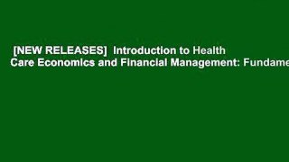 [NEW RELEASES]  Introduction to Health Care Economics and Financial Management: Fundamental