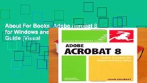 About For Books  Adobe Acrobat 8 for Windows and Macintosh: Visual QuickStart Guide (Visual