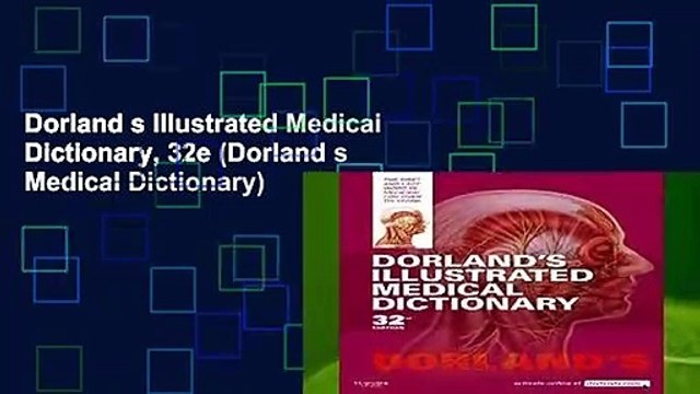 Dorland s Illustrated Medical Dictionary, 32e (Dorland s Medical Dictionary)