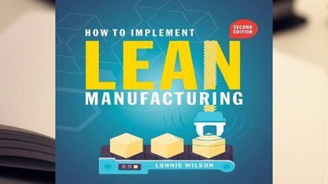 How to Implement Lean Manufacturing, Second Edition Complete
