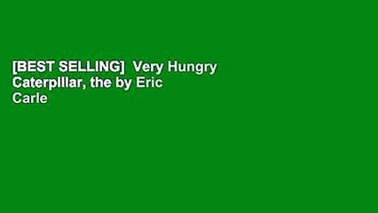 [BEST SELLING]  Very Hungry Caterpillar, the by Eric Carle