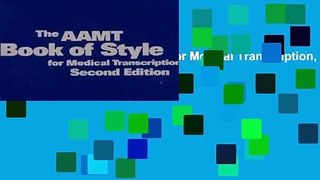 Online AAMT Book of Style for Medical Transcription, The  For Free