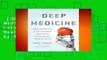 [GIFT IDEAS] Deep Medicine: How Artificial Intelligence Can Make Healthcare Human Again by Eric