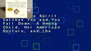 Review  The Spirit Catches You and You Fall Down: A Hmong Child, Her American Doctors, and the