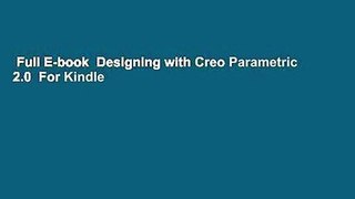 Full E-book  Designing with Creo Parametric 2.0  For Kindle