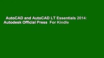 AutoCAD and AutoCAD LT Essentials 2014: Autodesk Official Press  For Kindle
