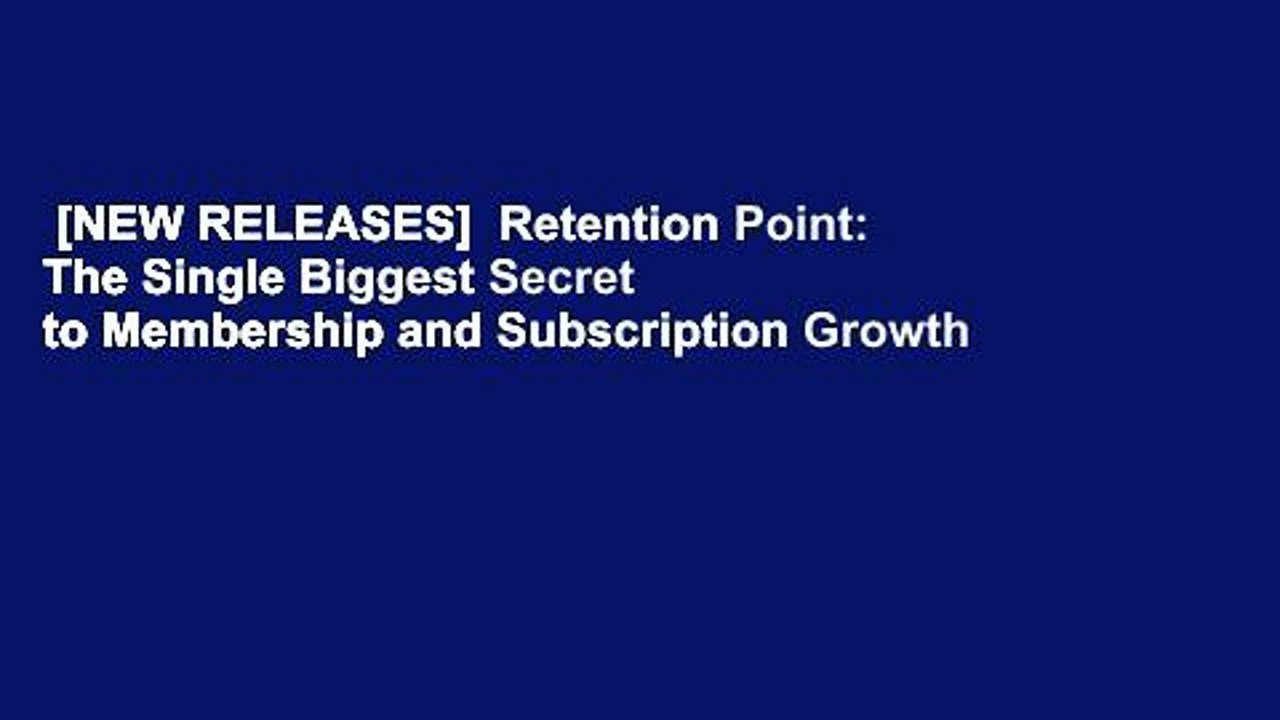 [NEW RELEASES]  Retention Point: The Single Biggest Secret to Membership and Subscription Growth