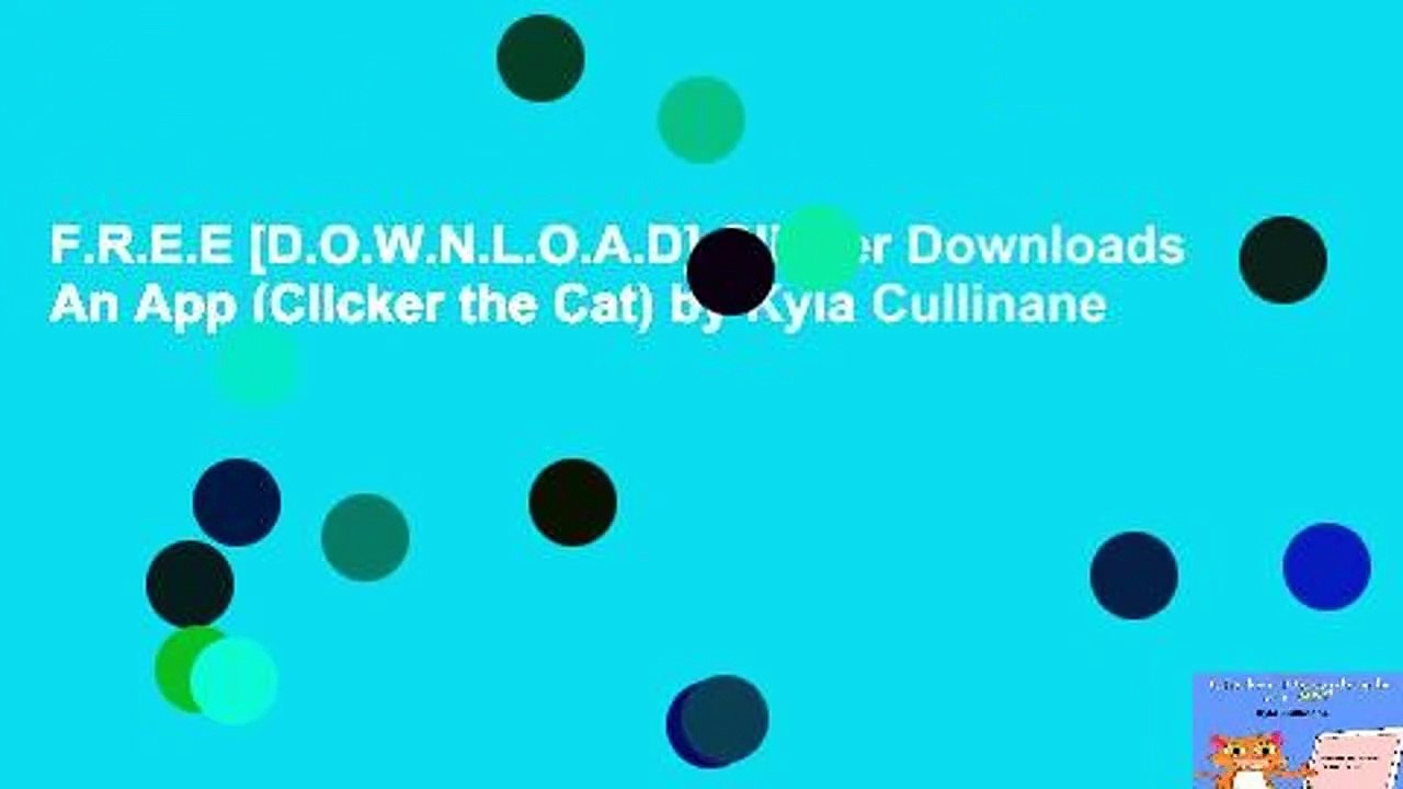 F.R.E.E [D.O.W.N.L.O.A.D] Clicker Downloads An App (Clicker the Cat) by Kyla Cullinane