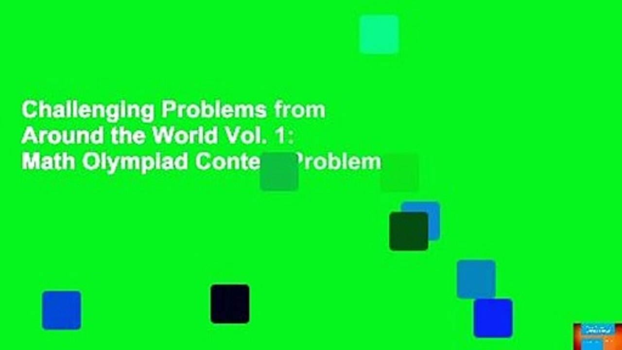 Challenging Problems from Around the World Vol. 1: Math Olympiad Contest Problems