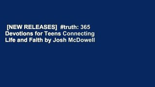 [NEW RELEASES]  #truth: 365 Devotions for Teens Connecting Life and Faith by Josh McDowell