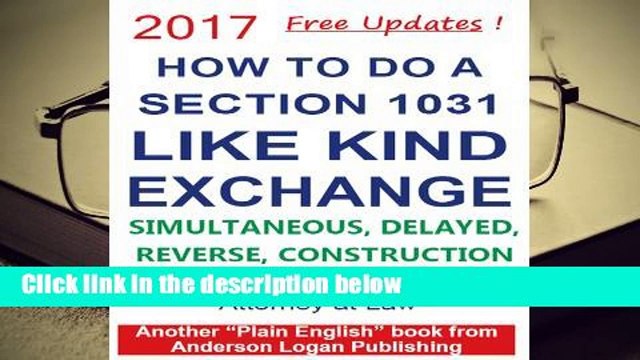 About For Books How To Do A Section 1031 Like Kind Exchange: Simultaneous, Delayed, Reverse,