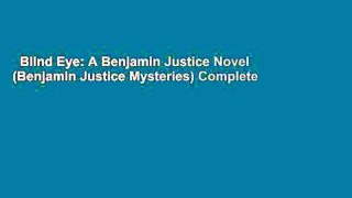 Blind Eye: A Benjamin Justice Novel (Benjamin Justice Mysteries) Complete