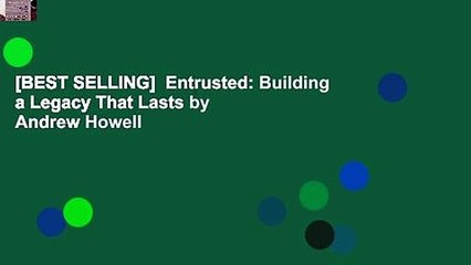 [BEST SELLING]  Entrusted: Building a Legacy That Lasts by Andrew Howell