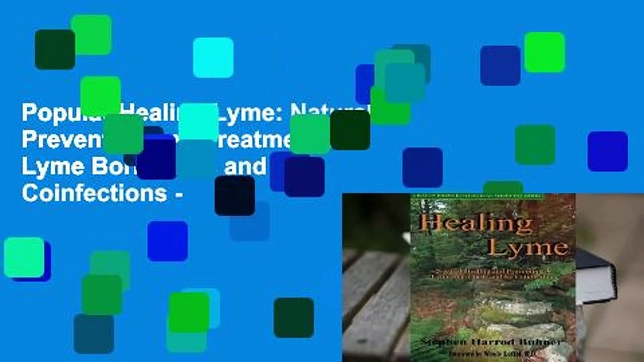 Popular Healing Lyme: Natural Prevention and Treatment of Lyme Borreliosis and Its Coinfections -
