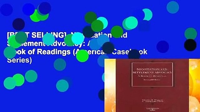 [BEST SELLING] Negotiation and Settlement Advocacy: A Book of Readings (American Casebook Series)
