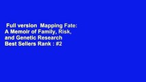 Full version  Mapping Fate: A Memoir of Family, Risk, and Genetic Research  Best Sellers Rank : #2