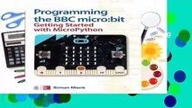 [Read] Programming the BBC micro:bit: Getting Started with MicroPython  For Online