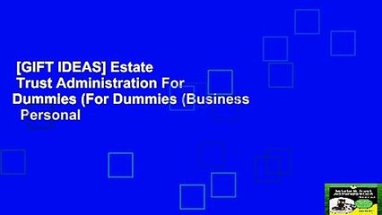 [GIFT IDEAS] Estate   Trust Administration For Dummies (For Dummies (Business   Personal