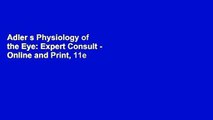Adler s Physiology of the Eye: Expert Consult - Online and Print, 11e