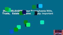 [NEW RELEASES]  Your Pennsylvania Wills, Trusts,   Estates Explained Simply: Important