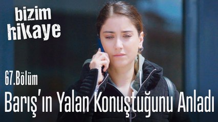 Kim var yanında? - Bizim Hikaye 67. Bölüm